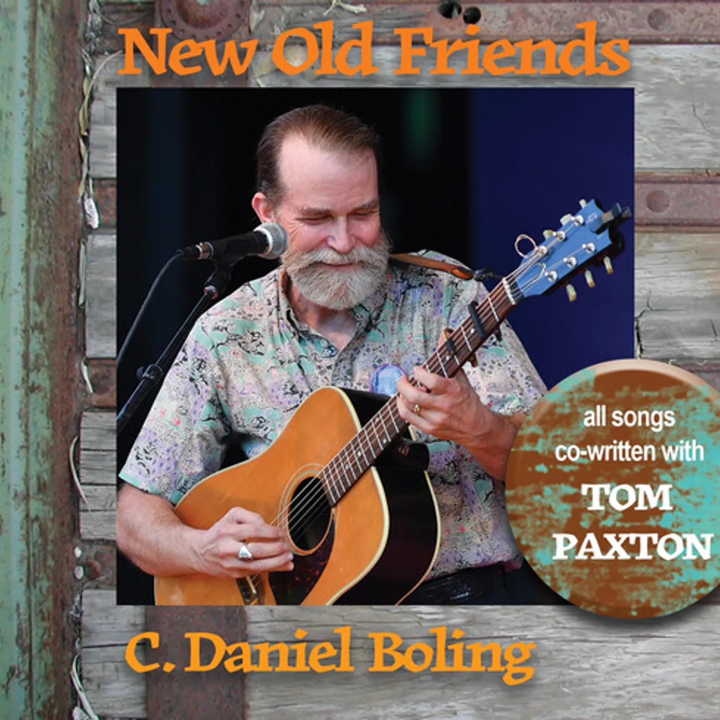 C. Daniel Boling NEW OLD FRIENDS (FEATURING TOM PAXTON) CD
