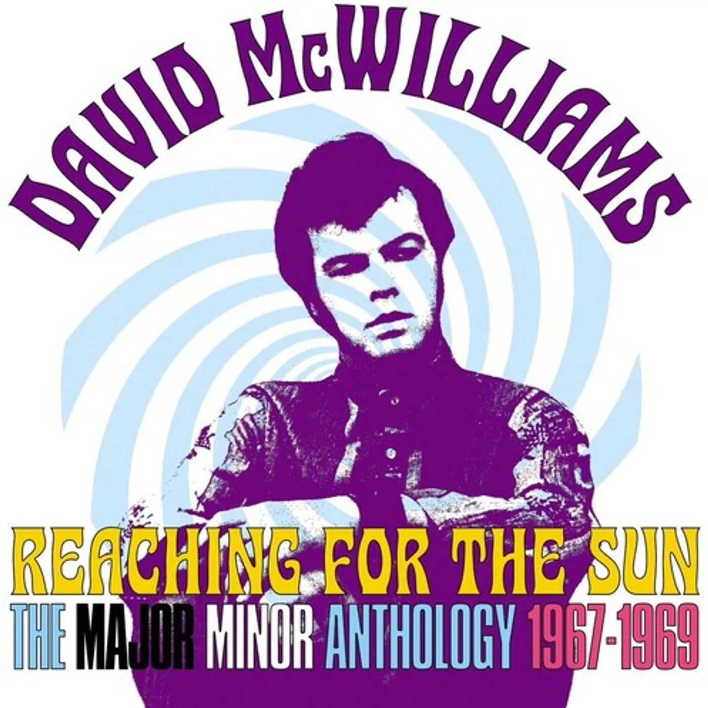 David McWilliams REACHING FOR THE SUN: MAJOR MINOR ANTHOLOGY 67-69 CD