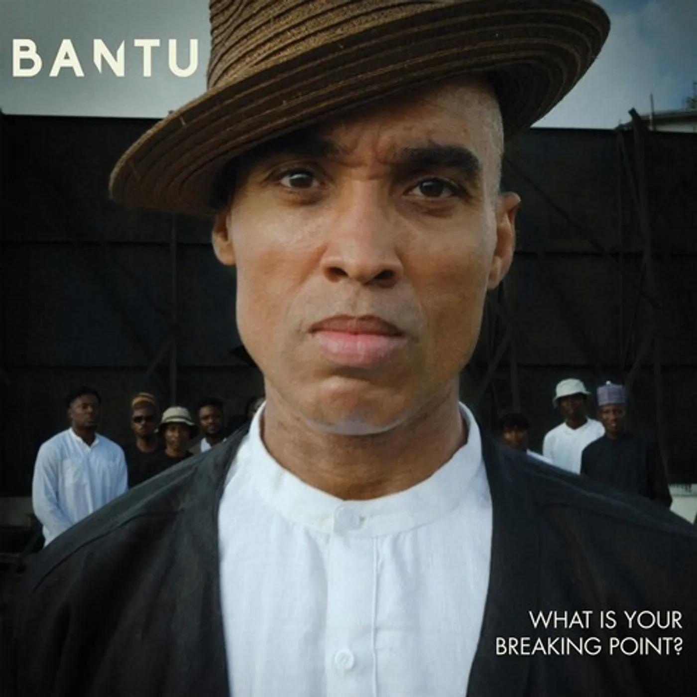 BANTU WHAT IS YOUR BREAKING POINT? CD