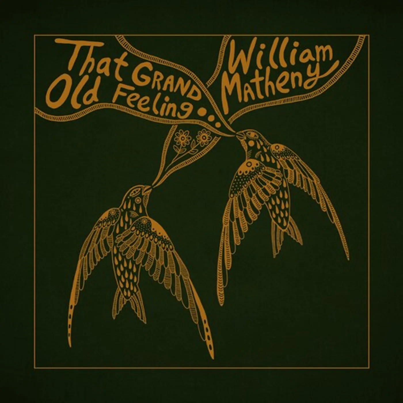 William Matheny THAT GRAND OLD FEELING Vinyl Record