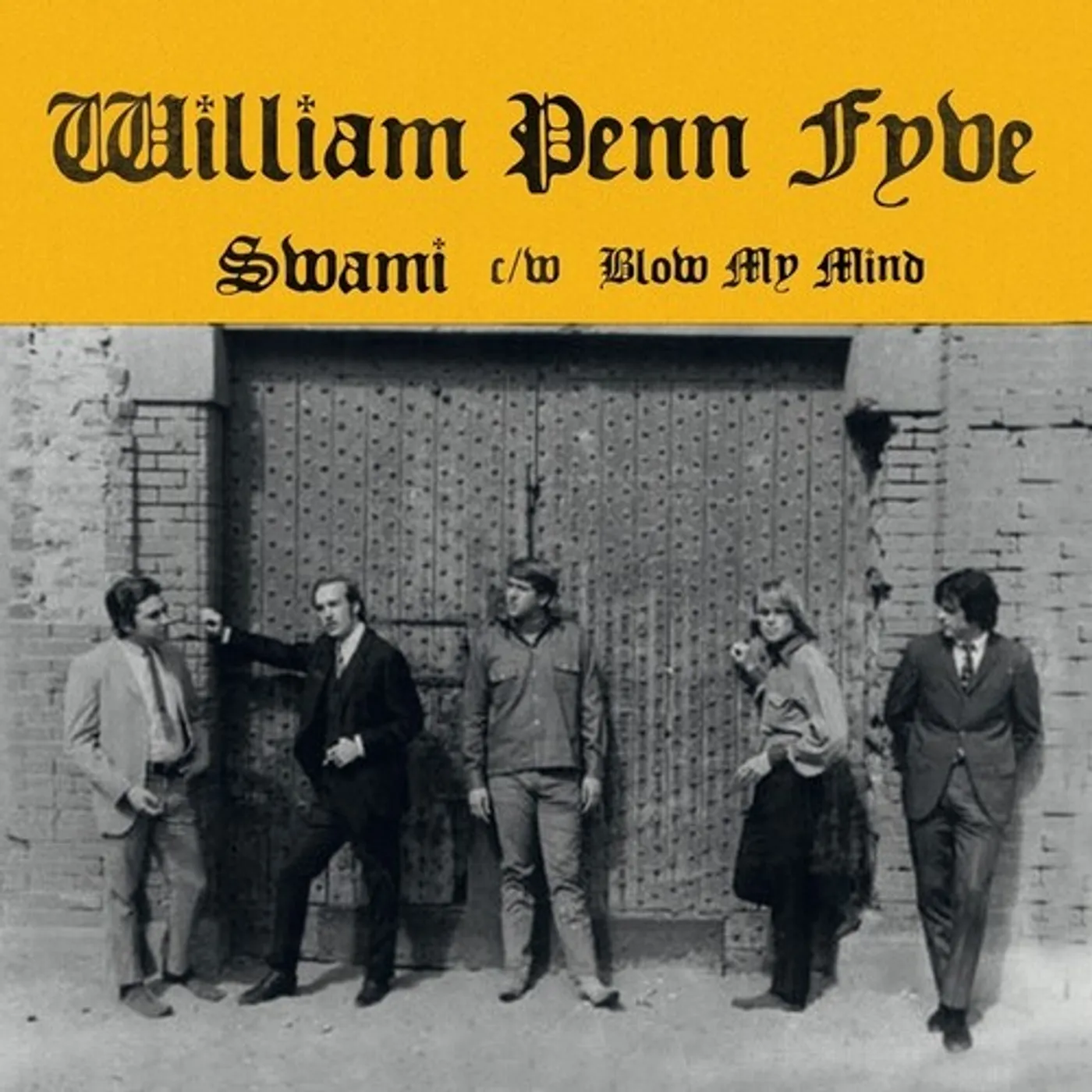 William Penn Fyve SWAMI / BLOW MY MIND Vinyl Record