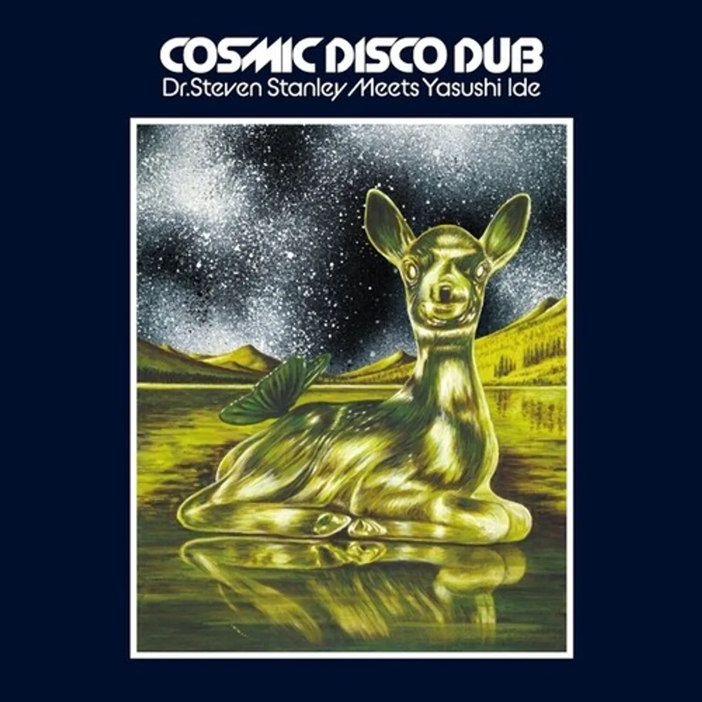 DR STEVEN STANLEY MEETS YASUSHI IDE - COSMIC DISCO CD