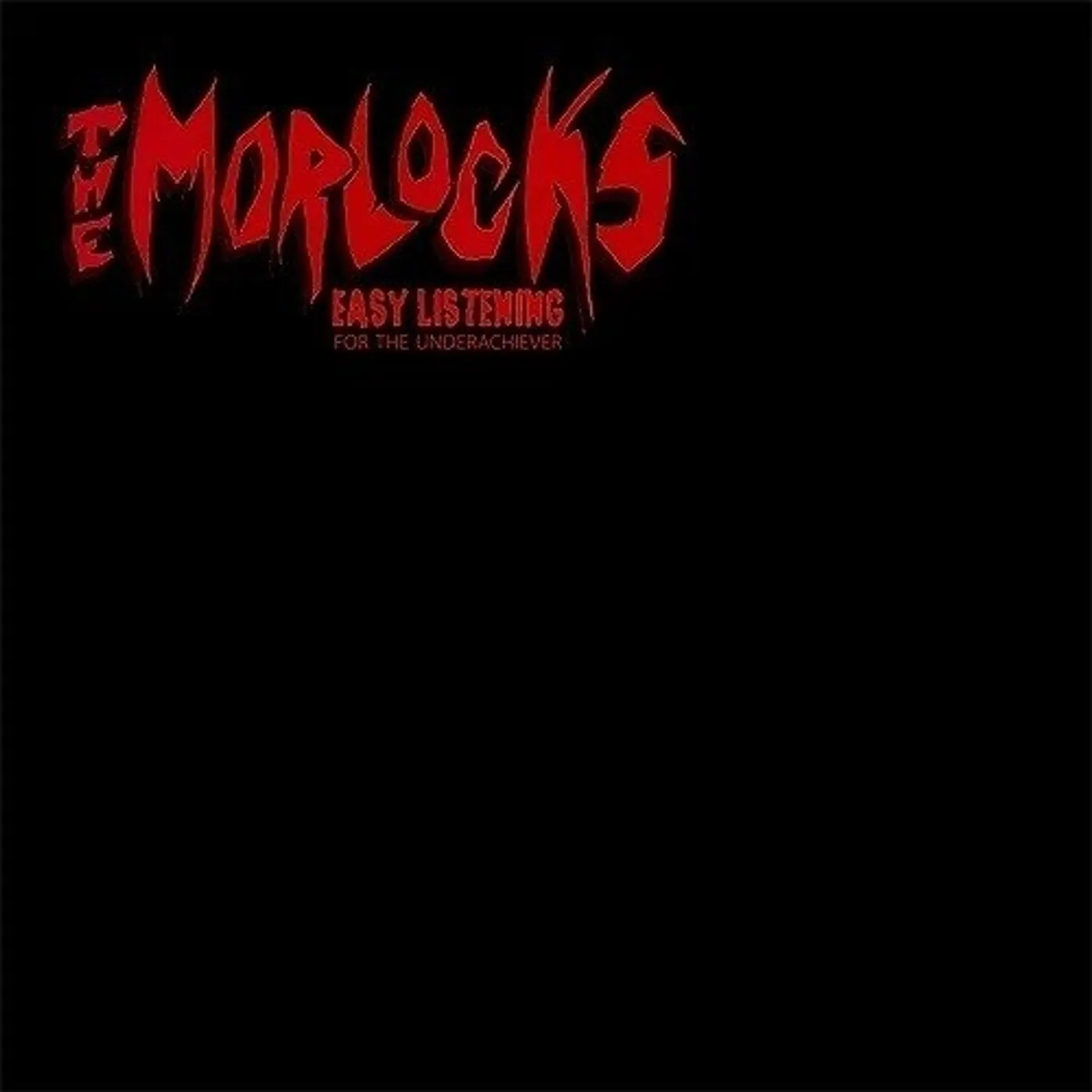 The Morlocks EASY LISTENING FOR THE UNDERACHIEVER Vinyl Record