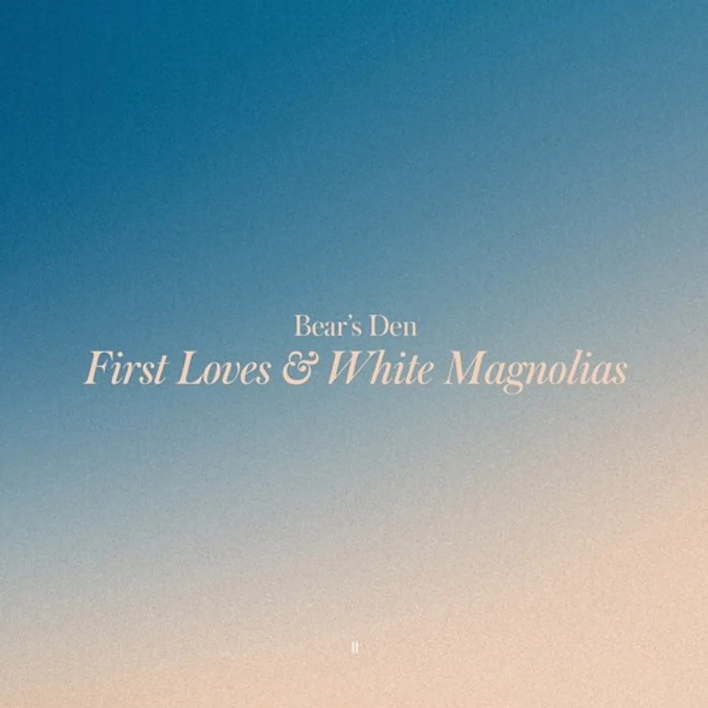 Bear's Den FIRST LOVES & WHITE MAGNOLIAS CD