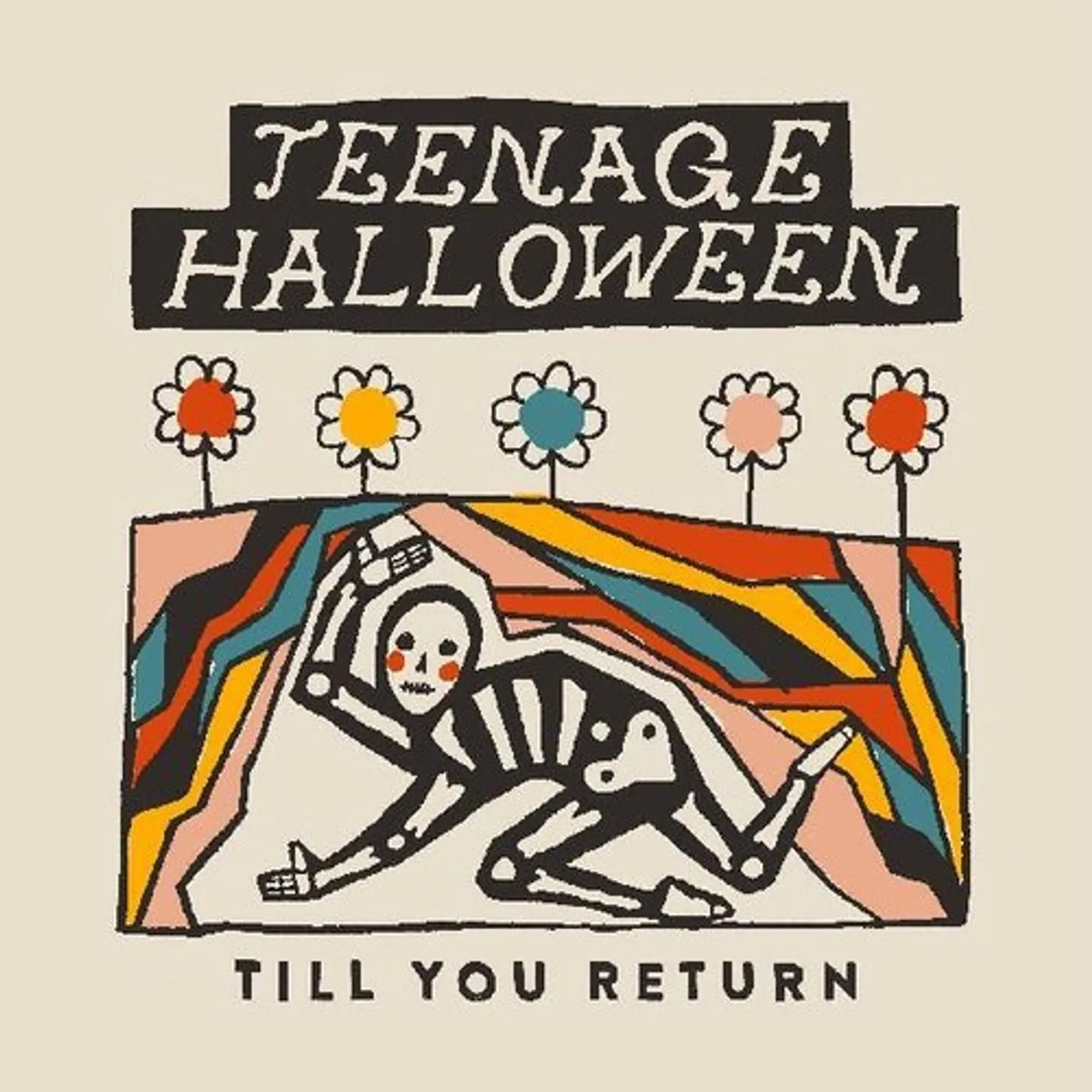 Teenage Halloween TILL YOU RETURN Vinyl Record