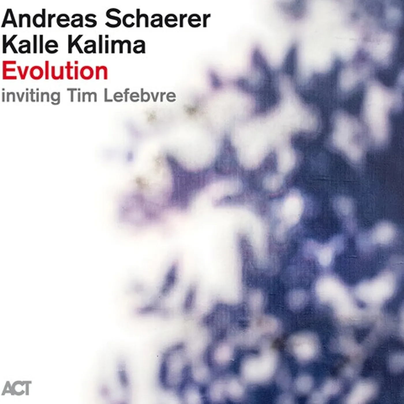 Andreas Schaerer / Kalle Kalima / Tim Lefebvre EVOLUTION CD