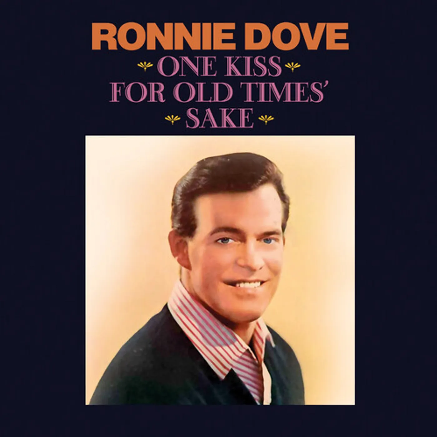 Ronnie Dove ONE KISS FOR OLD TIMES' SAKE CD