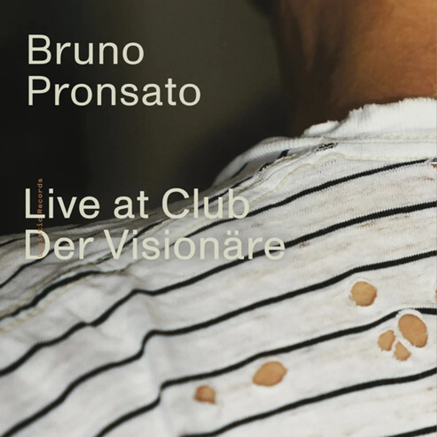Bruno Pronsato LIVE AT CLUB DER VISIONARE Vinyl Record