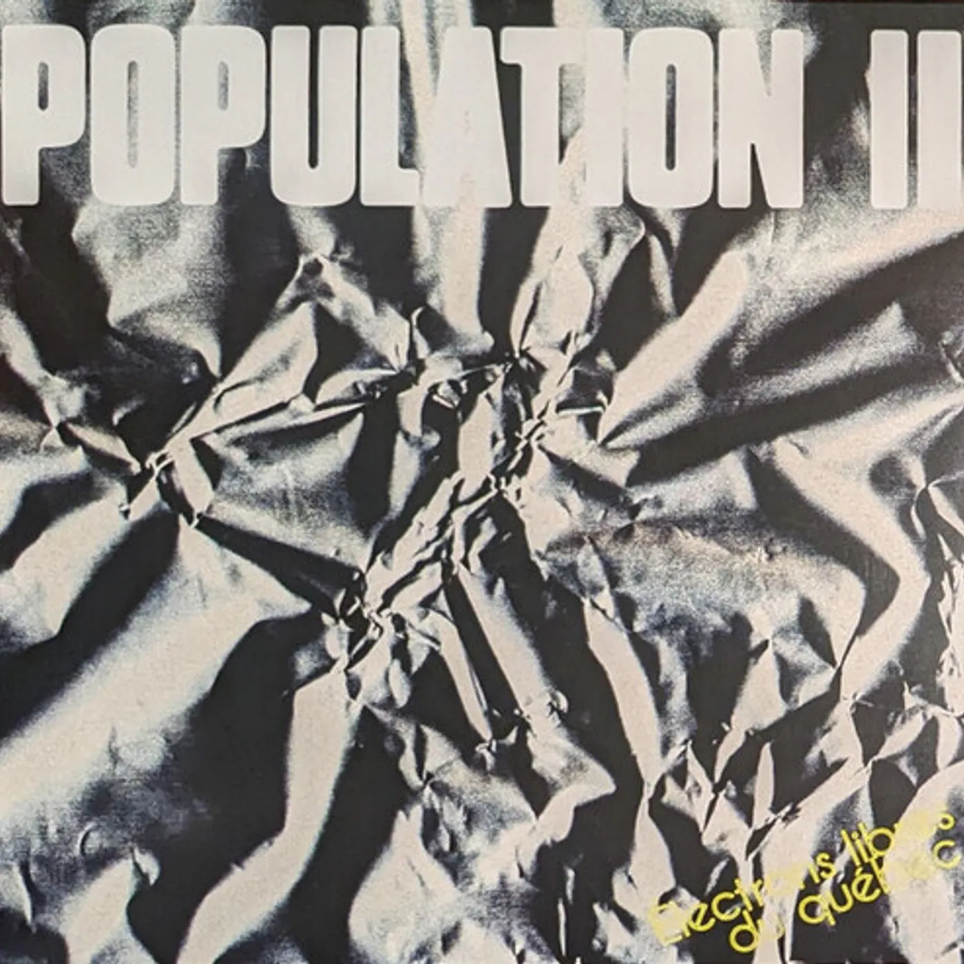 Population II ELECTRONS LIBRES DU QUEBEC Vinyl Record