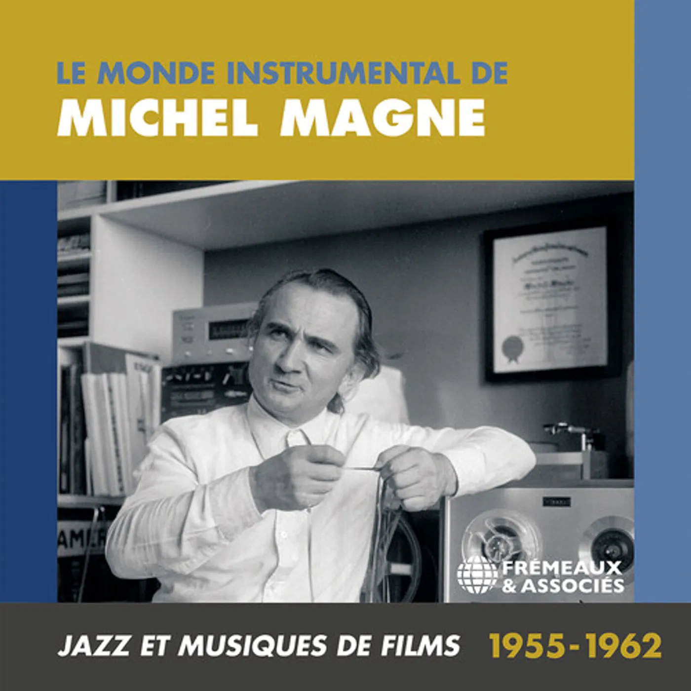 LE MONDE INSTRUMENTAL DE MICHEL MAGNE - JAZZ ET CD