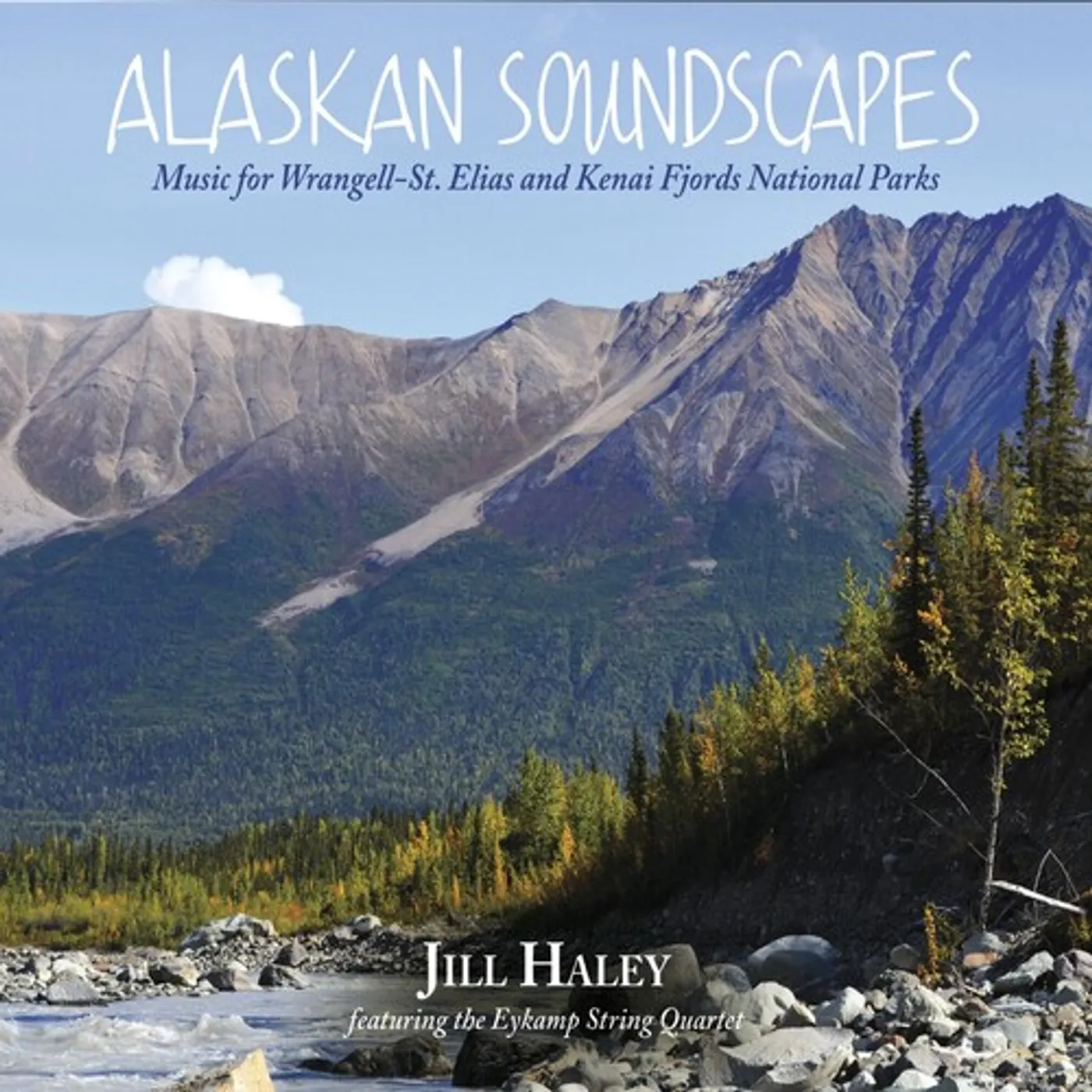 Jill Haley ALASKAN SOUNDSCAPES: MUSIC FOR WRANGELL-ST. ELIAS CD