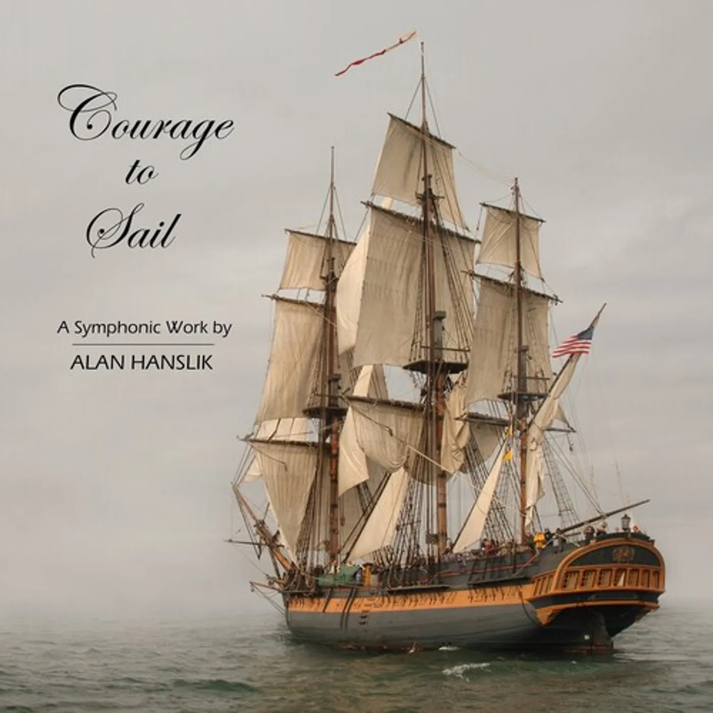 Alan Hanslik COURAGE TO SAIL CD