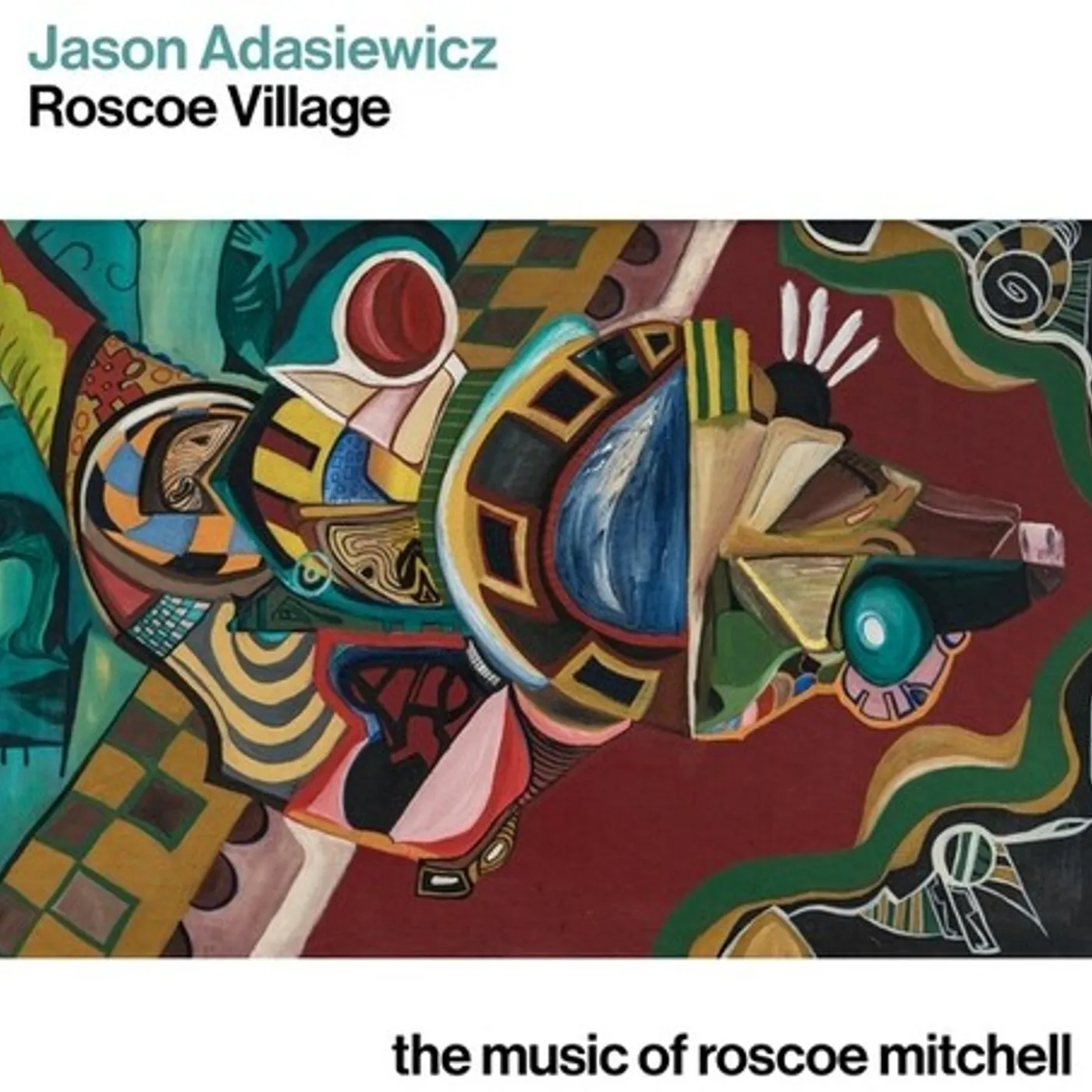 Jason Adasiewicz ROSCOE VILLAGE: THE MUSIC OF ROSCOE MITCHELL CD