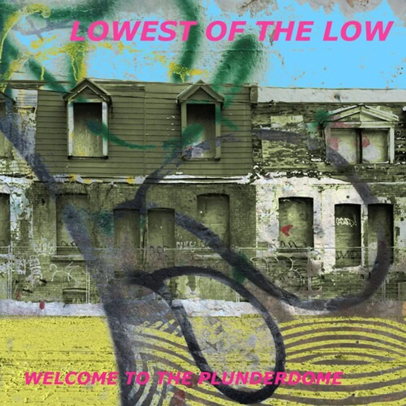 Lowest of the Low WELCOME TO THE PLUNDERDOME Vinyl Record