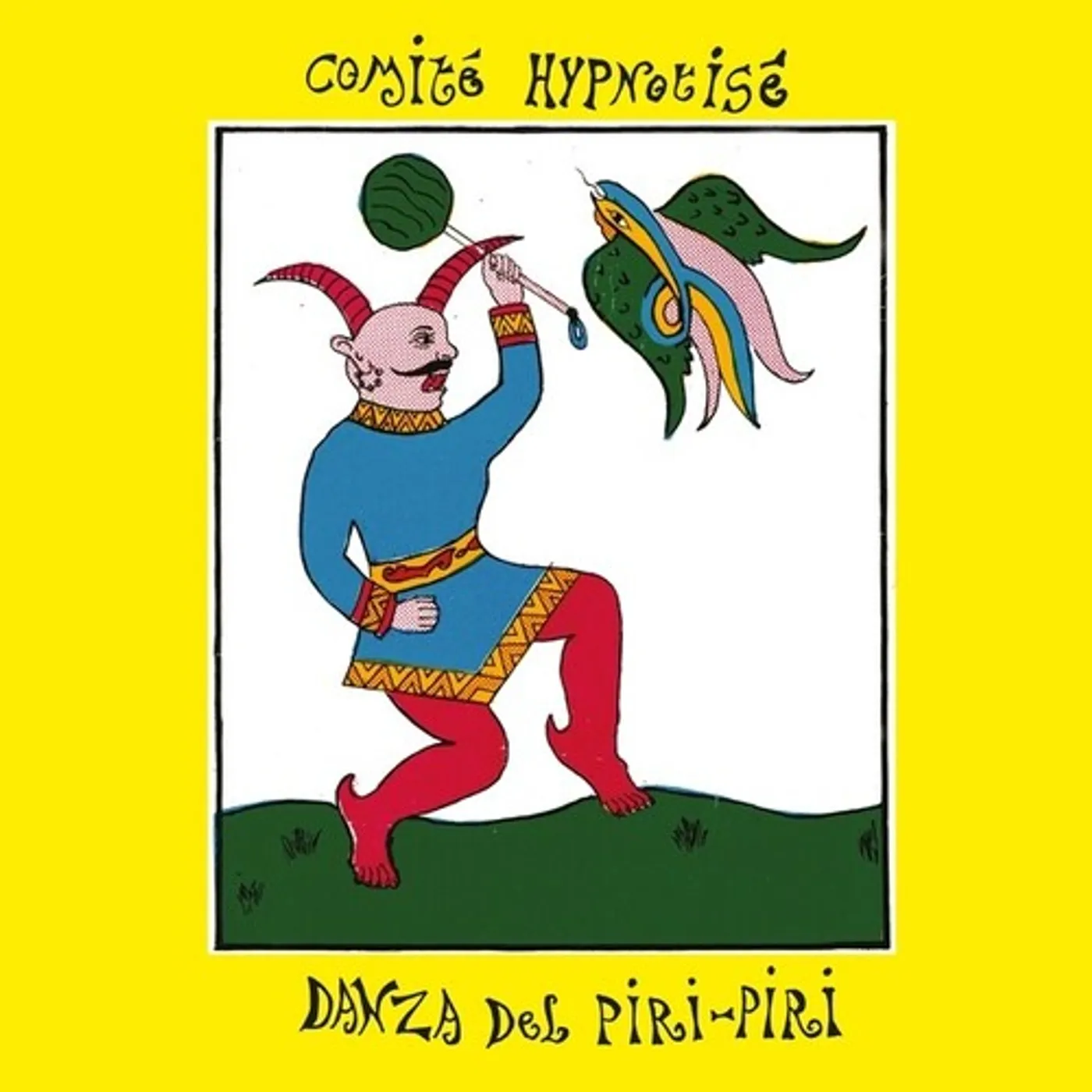 Comité Hypnotisé DANZA DEL PIRI-PIRI Vinyl Record