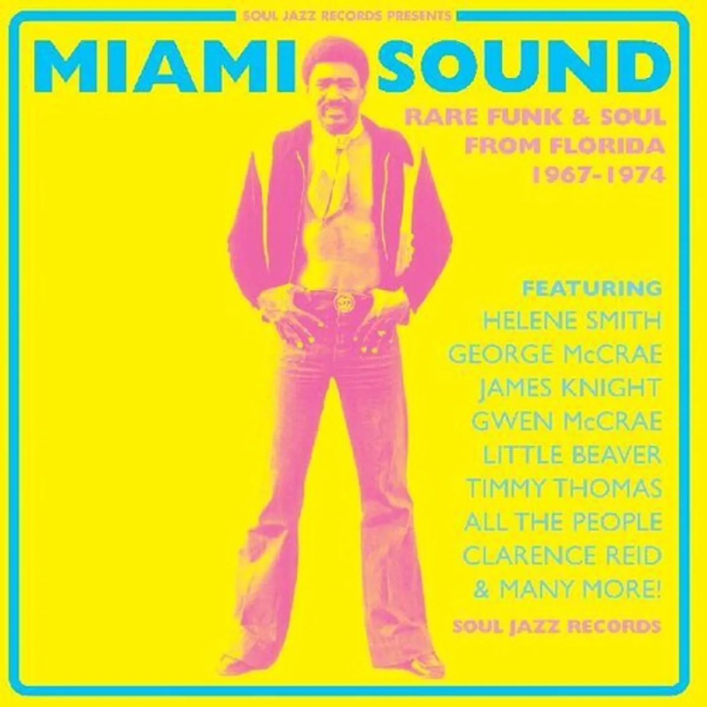 Soul Jazz Records Presents MIAMI SOUND RARE FUNK & SOUL FROM MIAMI FLORIDA CD