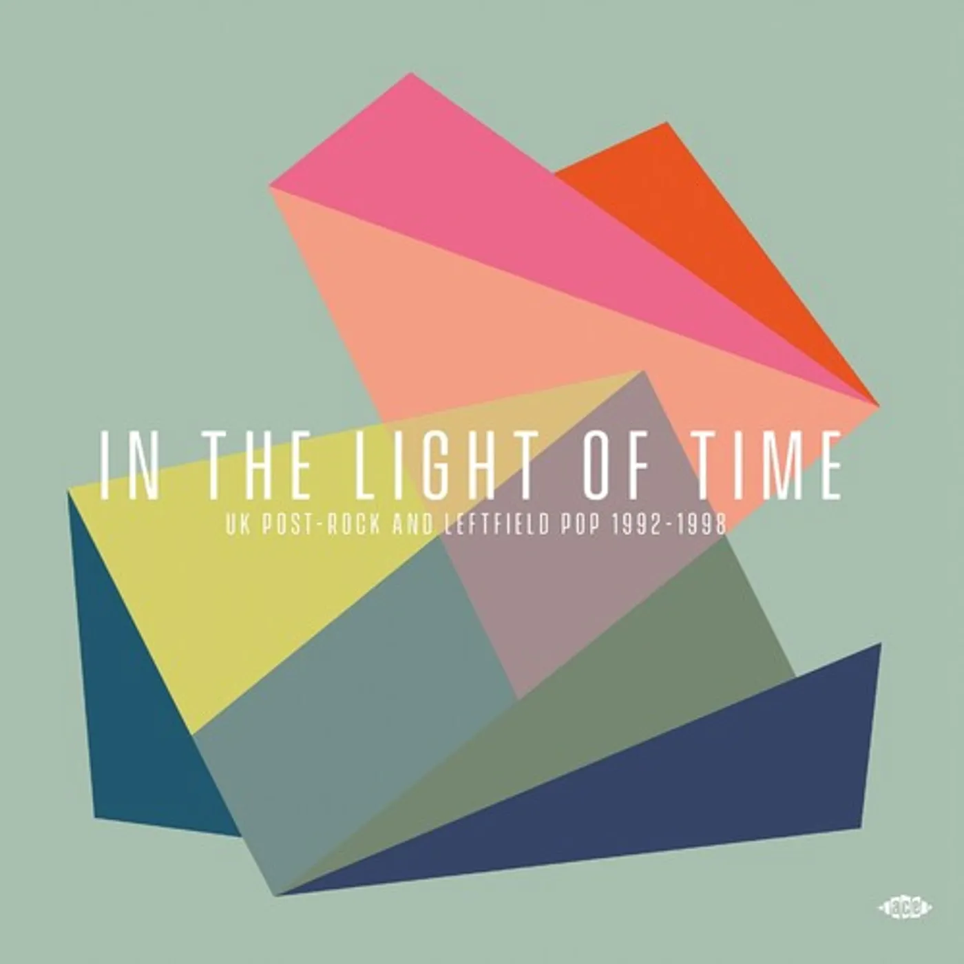 IN THE LIGHT OF TIME: UK POST-ROCK & LEFTFIELD POP CD