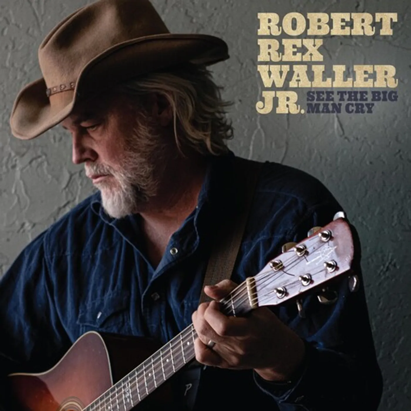 Robert Rex Waller Jr. SEE THE BIG MAN CRY CD
