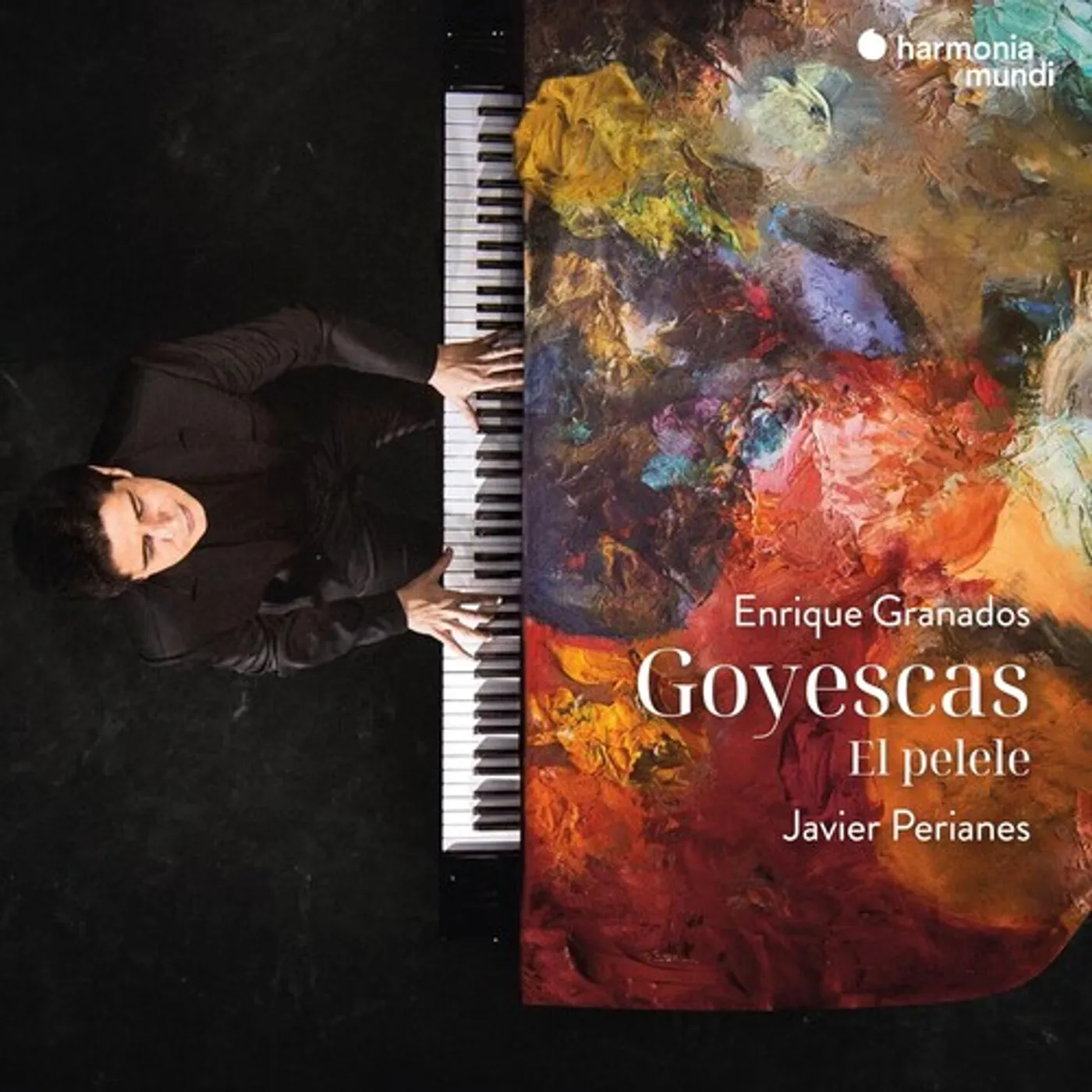 Javier Perianes GRANADOS: GOYESCAS - EL PELELE Vinyl Record