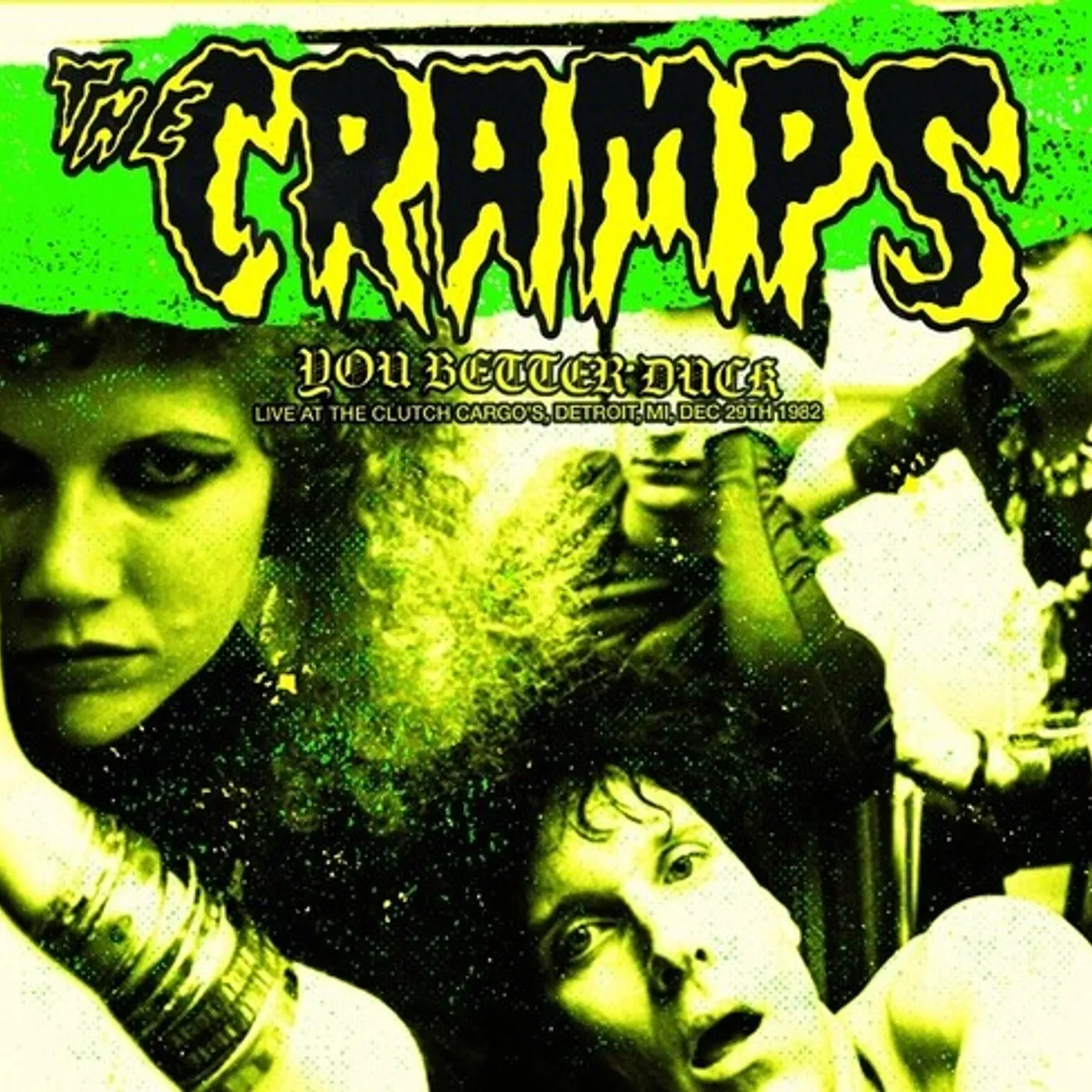 The Cramps You Better Duck: Live At Clutch Cargo's Detroit (Green) Vinyl Record