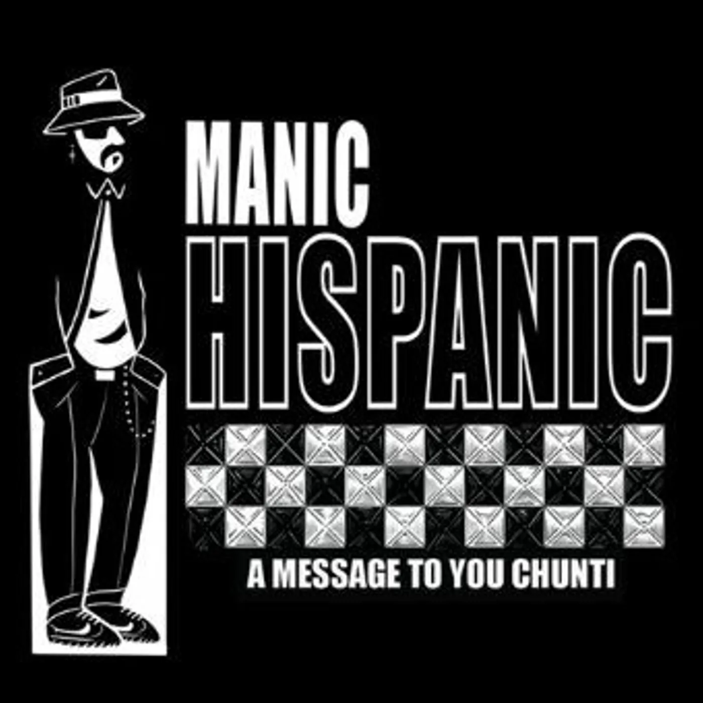Manic Hispanic MESSAGE TO YOU CHUNTI Vinyl Record