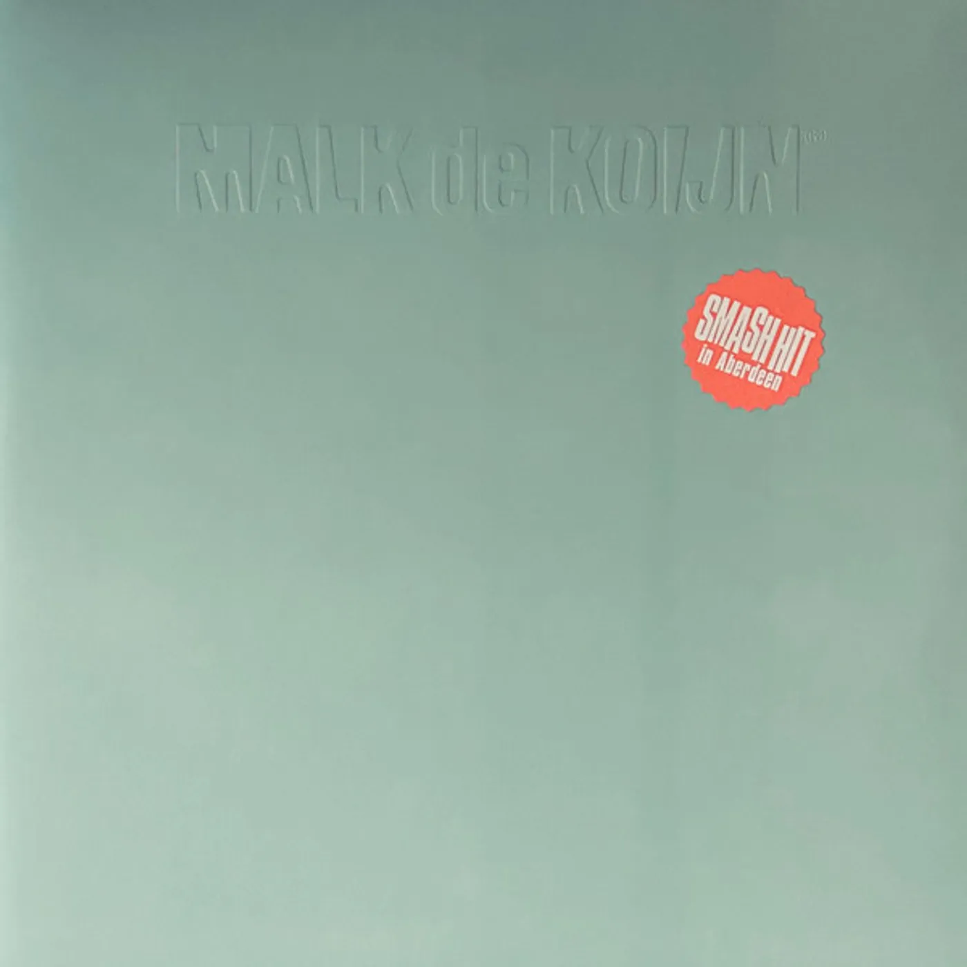 Malk De Koijn SMASH HIT IN ABERDEEN Vinyl Record