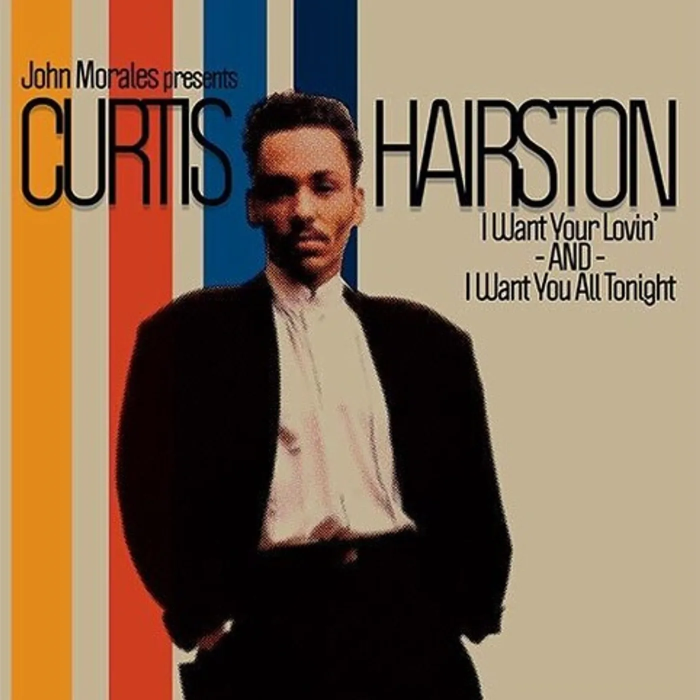 Curtis Hairston I WANT YOUR LOVIN' / I WANT YOU ALL TONIGHT Vinyl Record