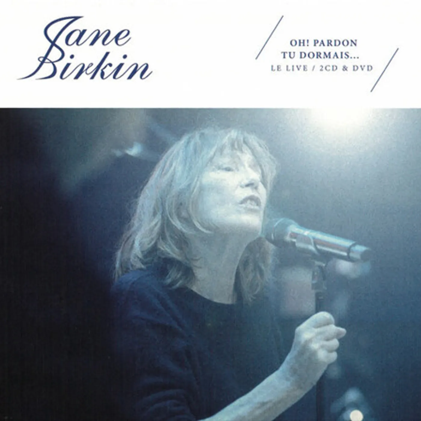 Jane Birkin OH PARDON TU DORMAIS: LIVE CD
