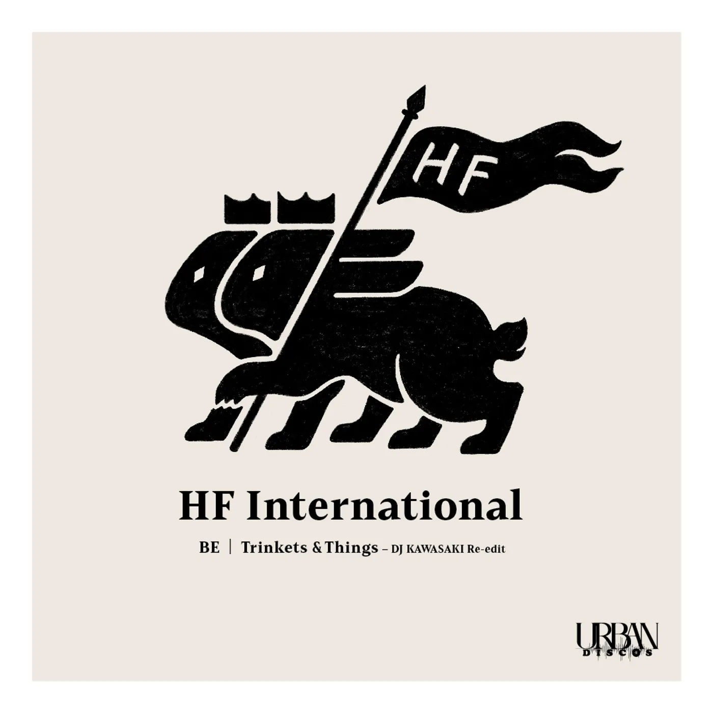 HF International BE (DJ KAWASAKI RE-EDIT) / TRINKETS & THINGS Vinyl Record