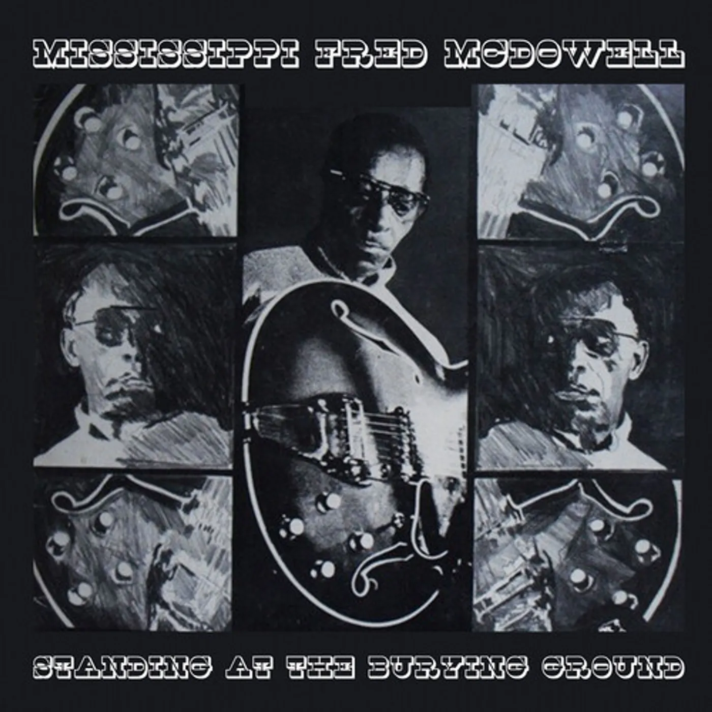 Fred Mcdowell STANDING AT THE BURYING GROUND CD