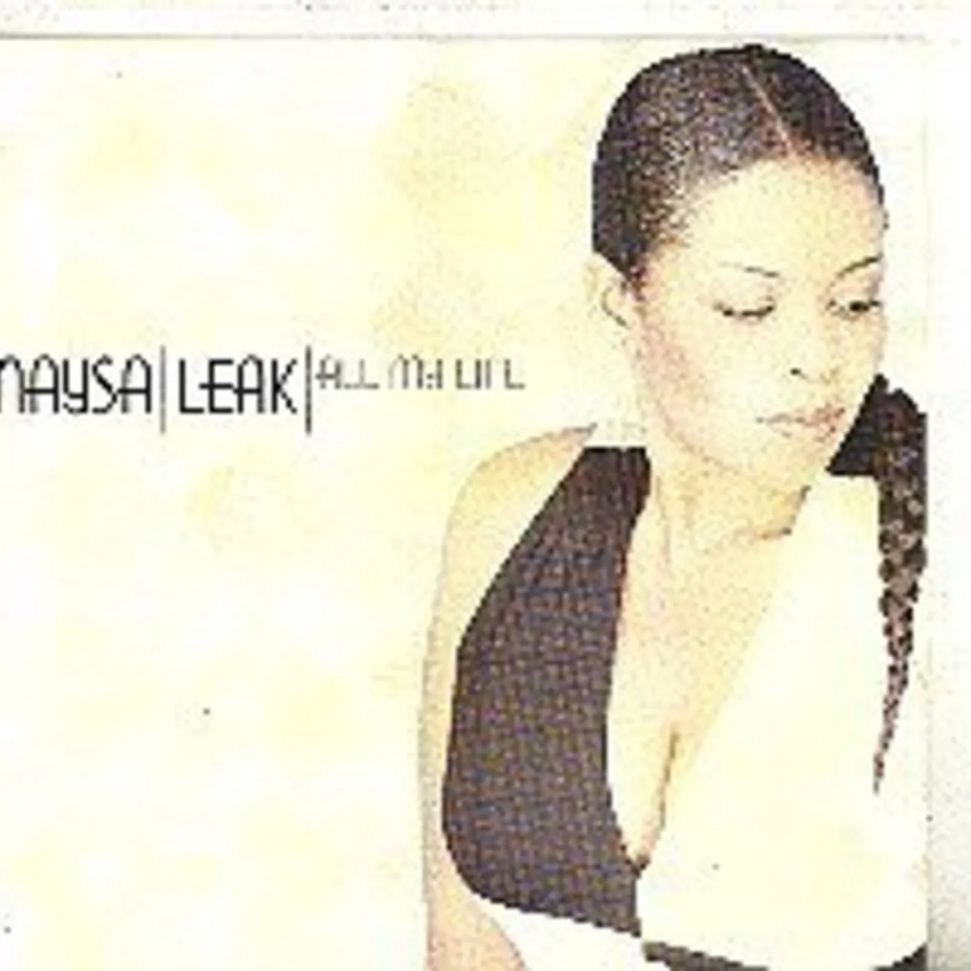 Maysa Leak ALL MY LIFE CD