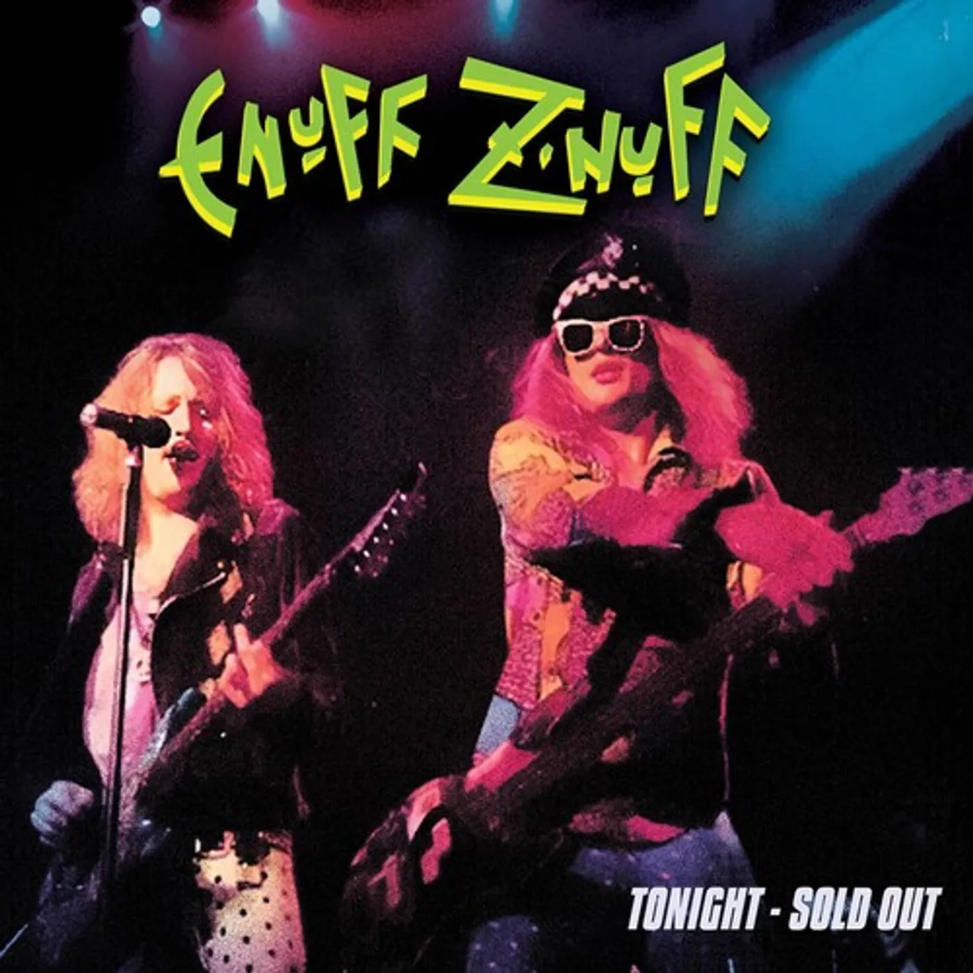 Enuff Z'Nuff TONIGHT - SOLD OUT CD