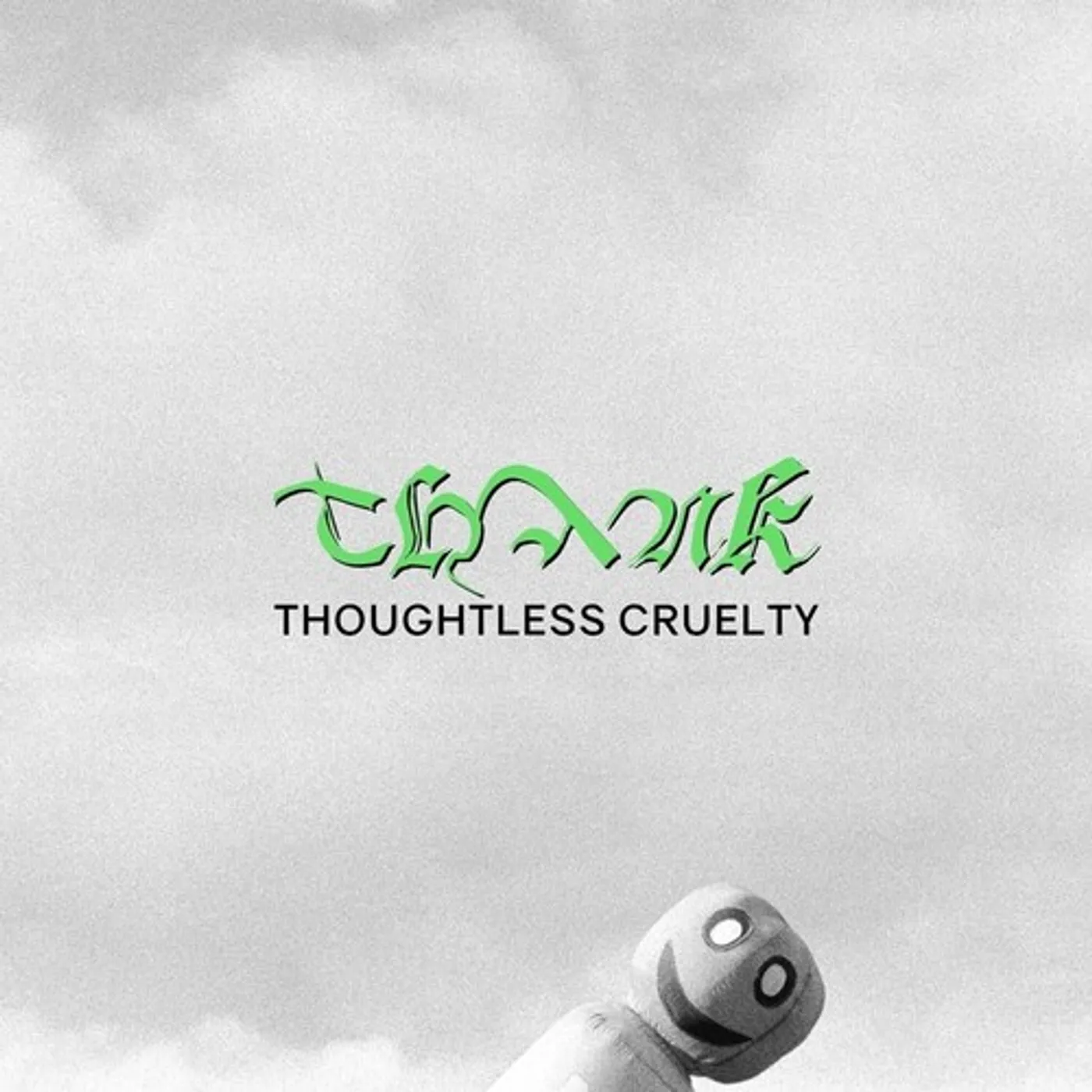 Thank THOUGHTLESS CRUELTY Vinyl Record