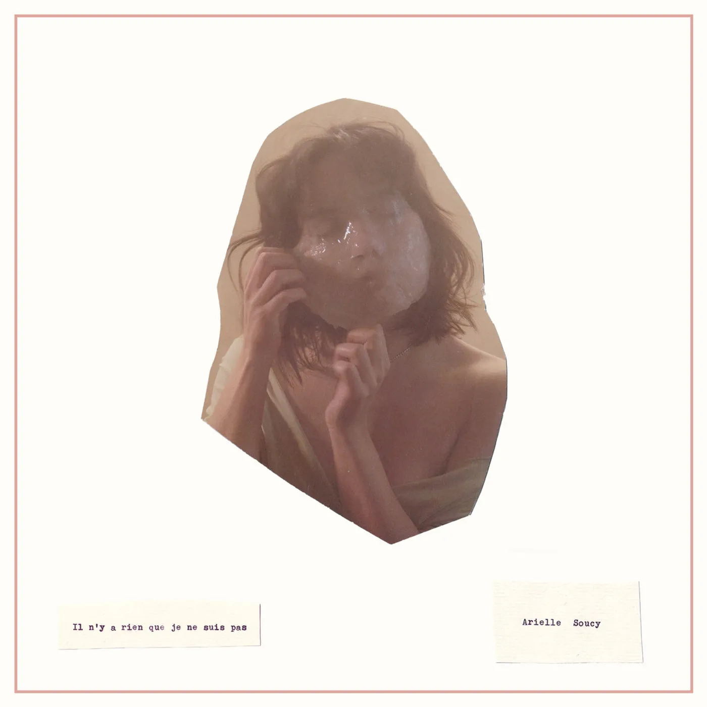 Arielle Soucy IL N'Y A RIEN QUE JE NE SUIS PAS Vinyl Record