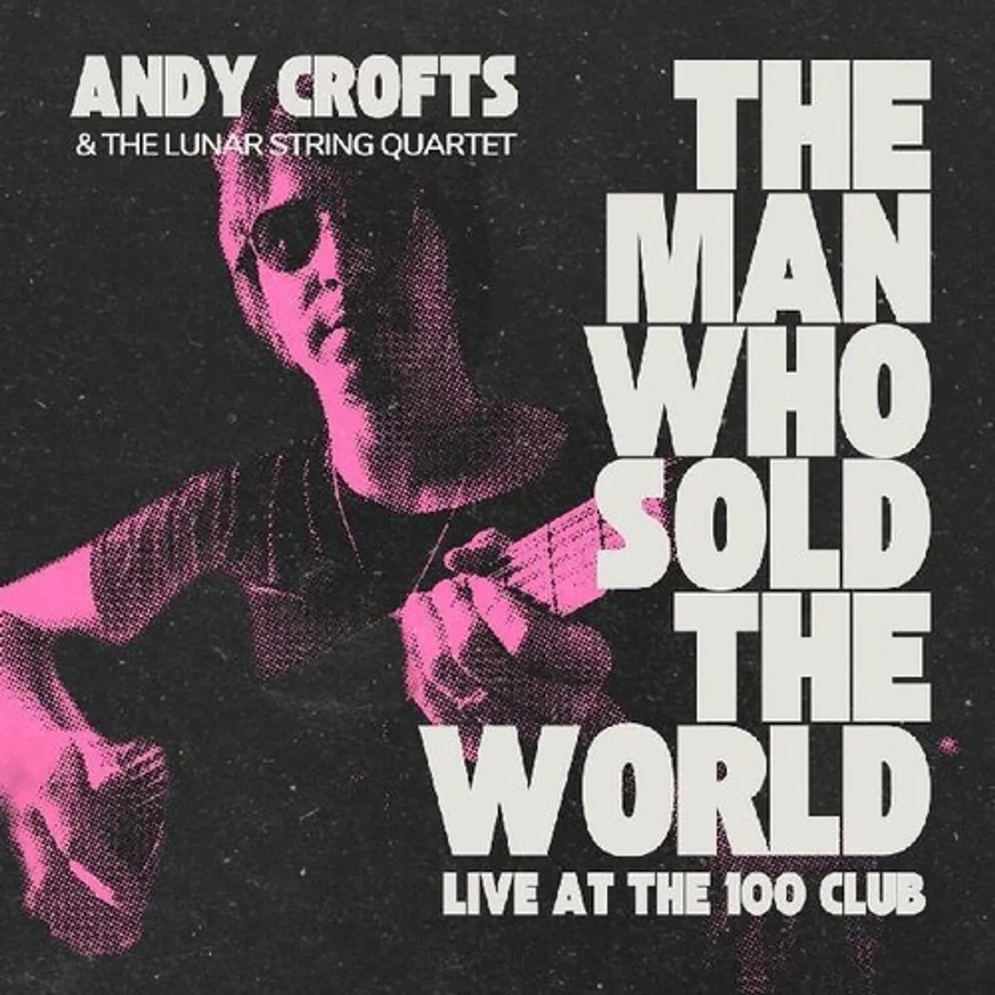 Andy Crofts MAN WHO SOLD THE WORLD Vinyl Record