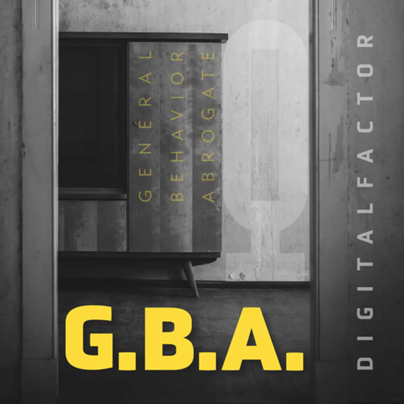 Digital Factor G.B.A.: GENERAL BEHAVIOR ABROGATE CD