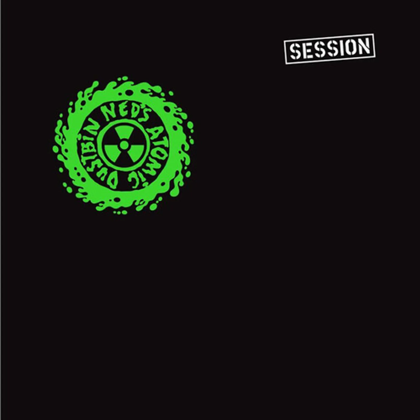 Ned's Atomic Dustbin SESSION CD