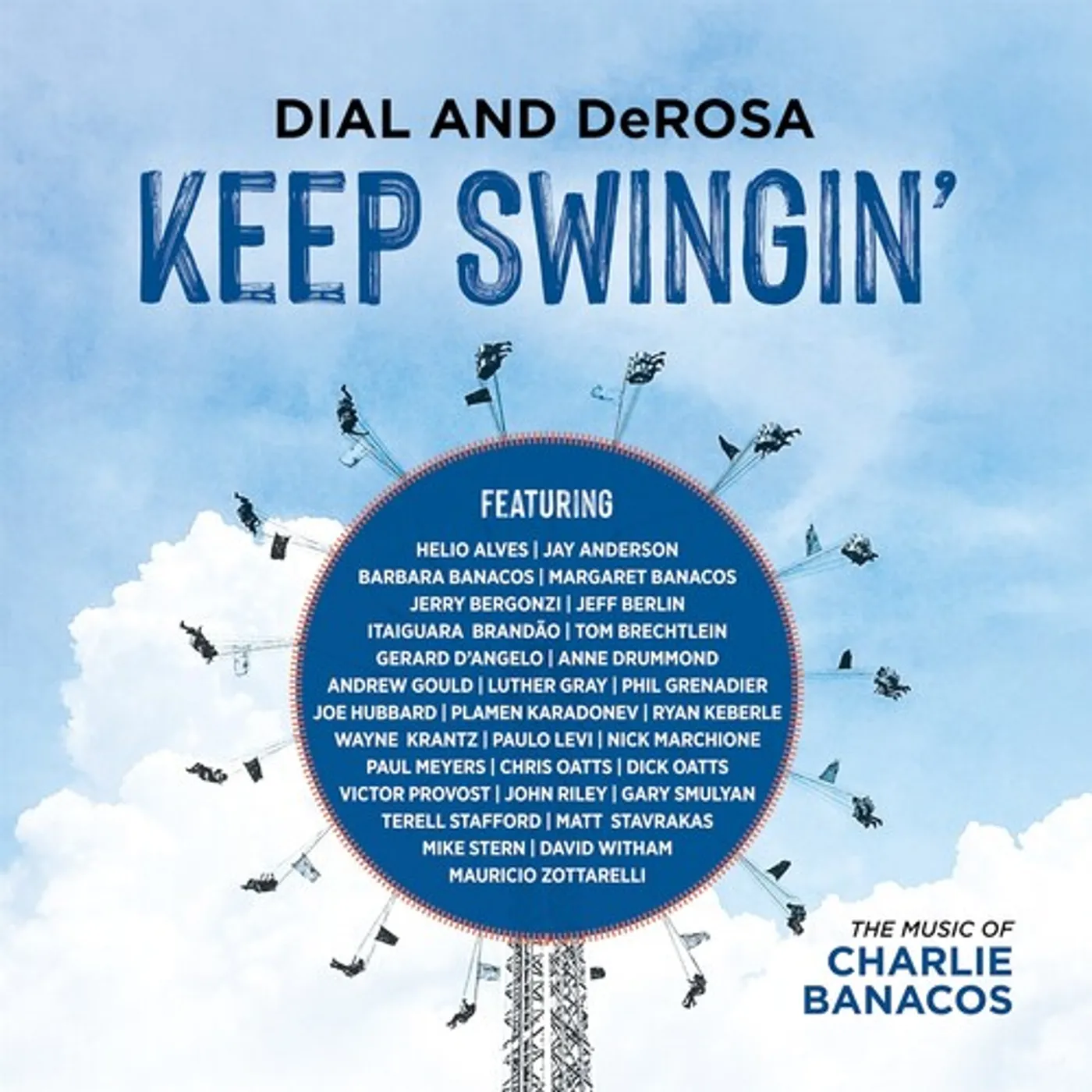 Garry Dial / Rich Derosa KEEP SWINGIN CD