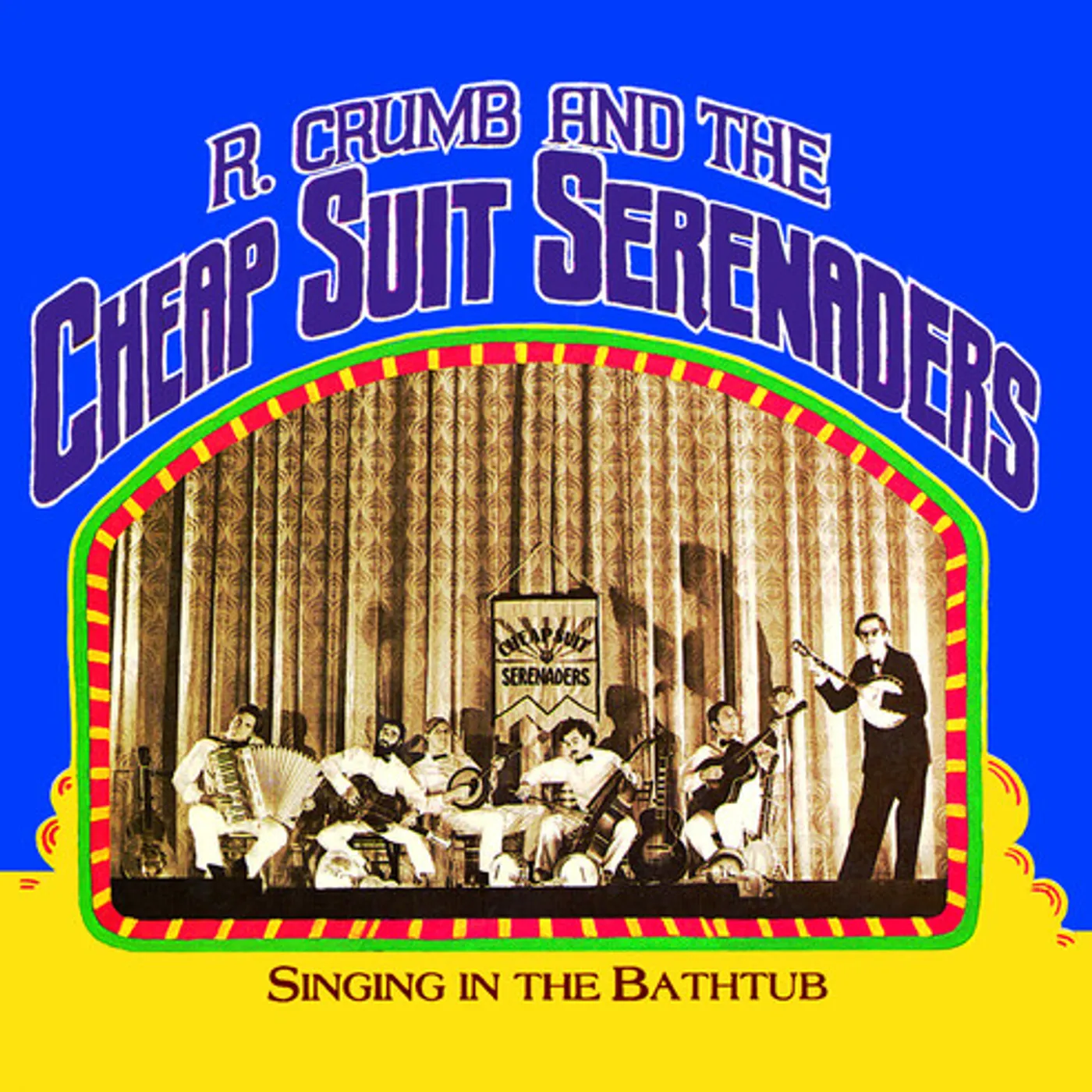 Robert Crumb & His Cheap Suit Serenaders Singing In The Bathtub Vinyl Record