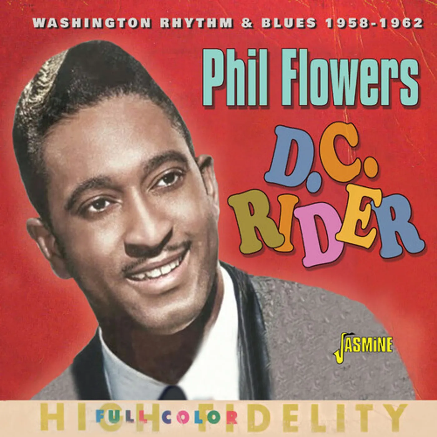 Phil Flowers D.C. RIDER: WASHINGTON RHYTHM & BLUES 1958-1962 CD