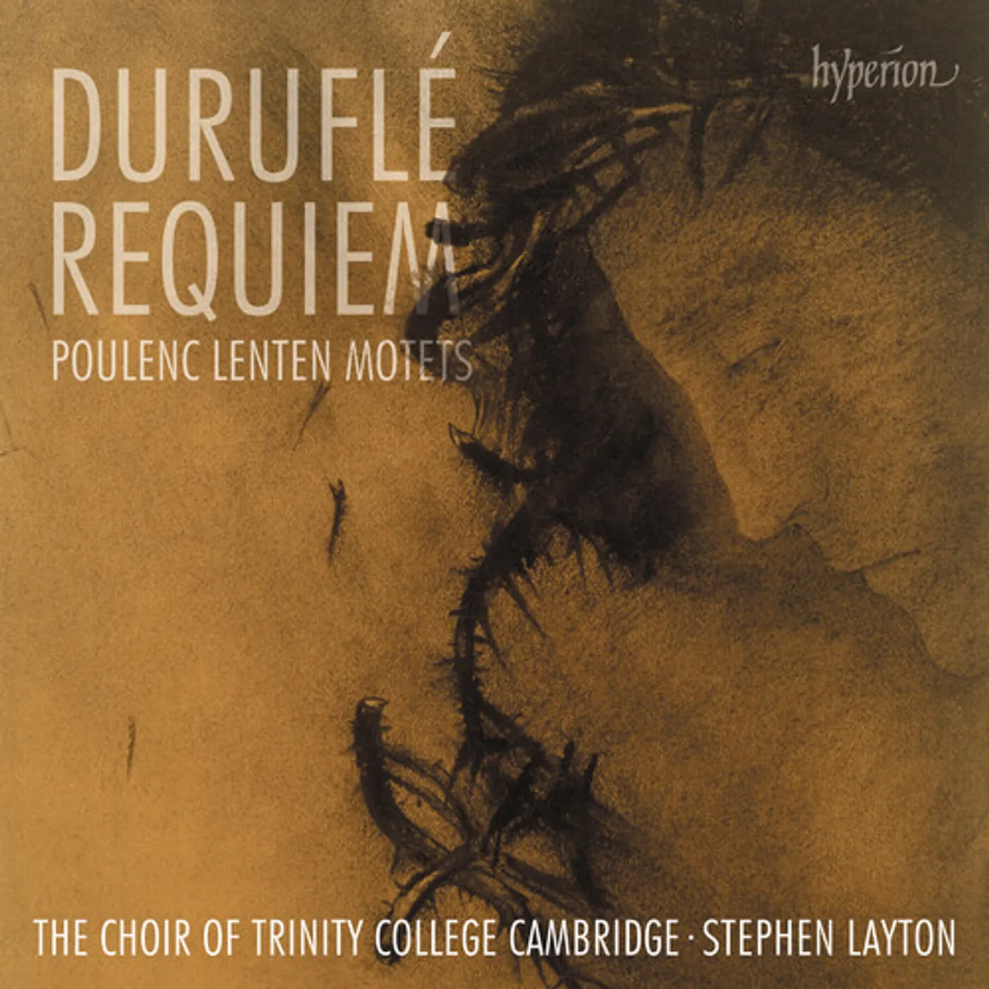 The Choir Of Trinity College, Cambridge DURUFLE: REQUIEM: POULENC: LENTEN MOTETS CD