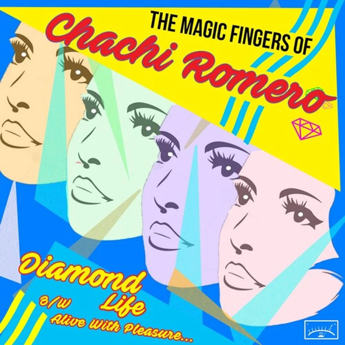 Magic Fingers Of Chachi Romero Diamond Life B/W Alive With Pleasure 7" Vinyl Record