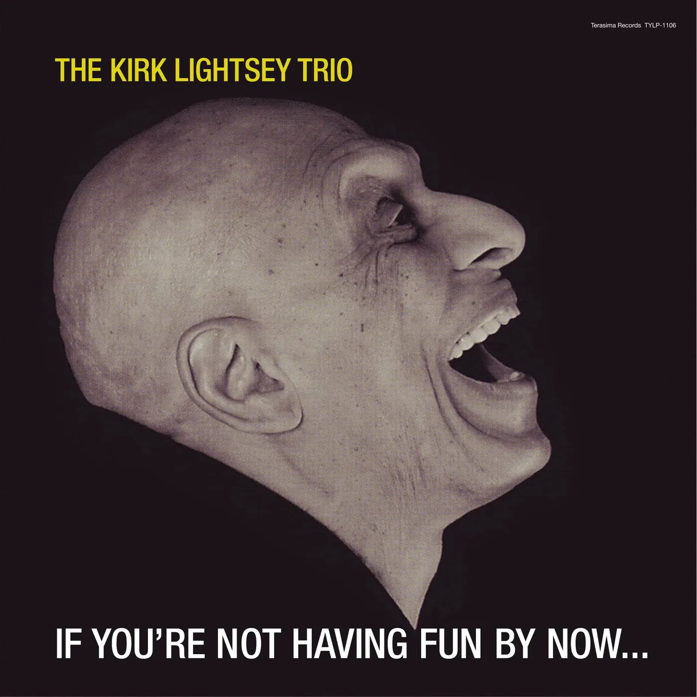 Kirk Lightsey IF YOU'RE NOT HAVING FUN BY NOW Vinyl Record