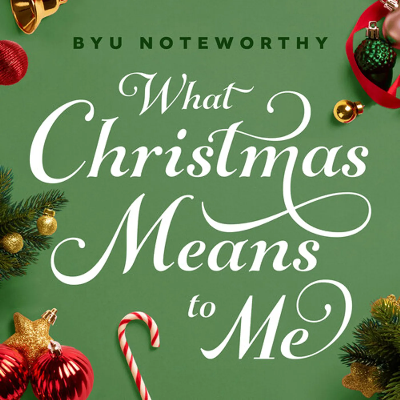 BYU Noteworthy WHAT CHRISTMAS MEANS TO ME CD