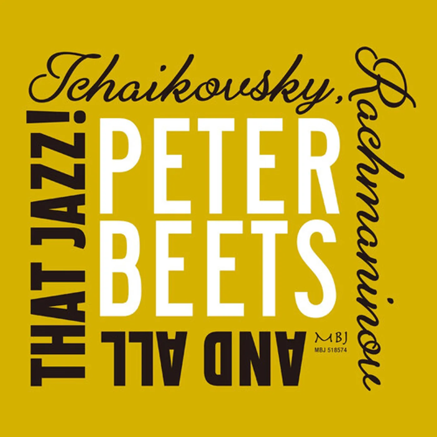 Peter Beets TCHAIKOVSKY RACHMANINOFF & ALL THAT JAZZ CD