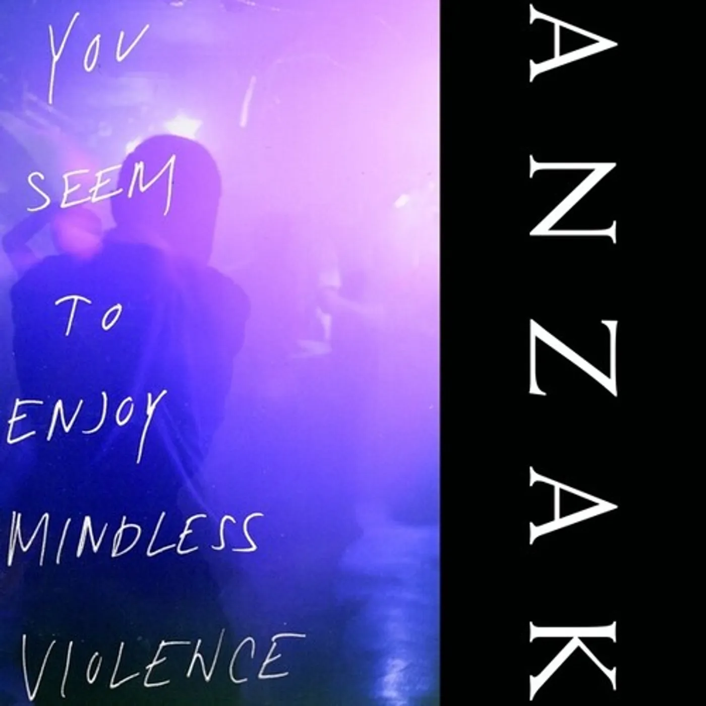 ANZAK YOU SEEM TO ENJOY MINDLESS VIOLENCE Vinyl Record