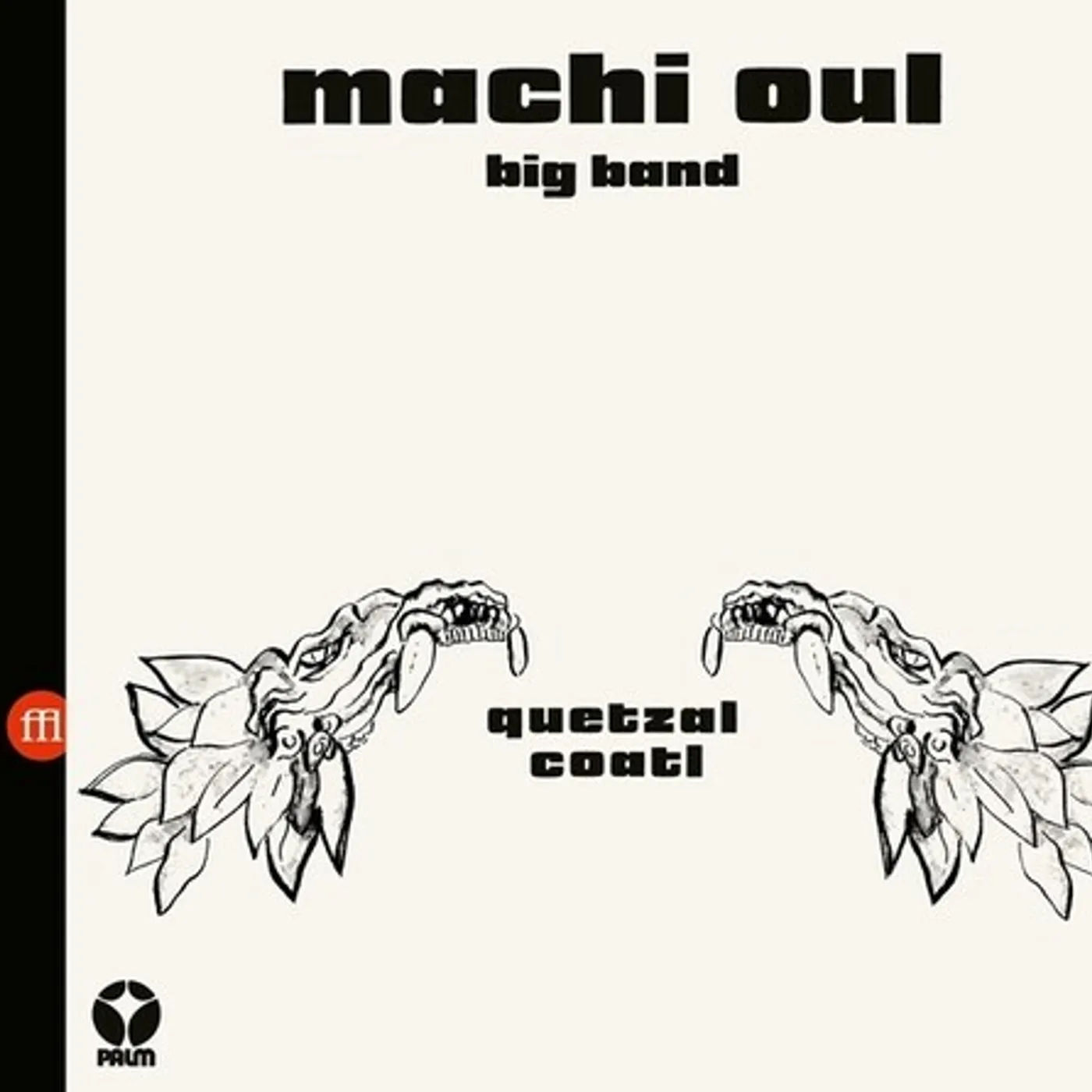 Machi Oul Big Band QUETZALCOATL Vinyl Record
