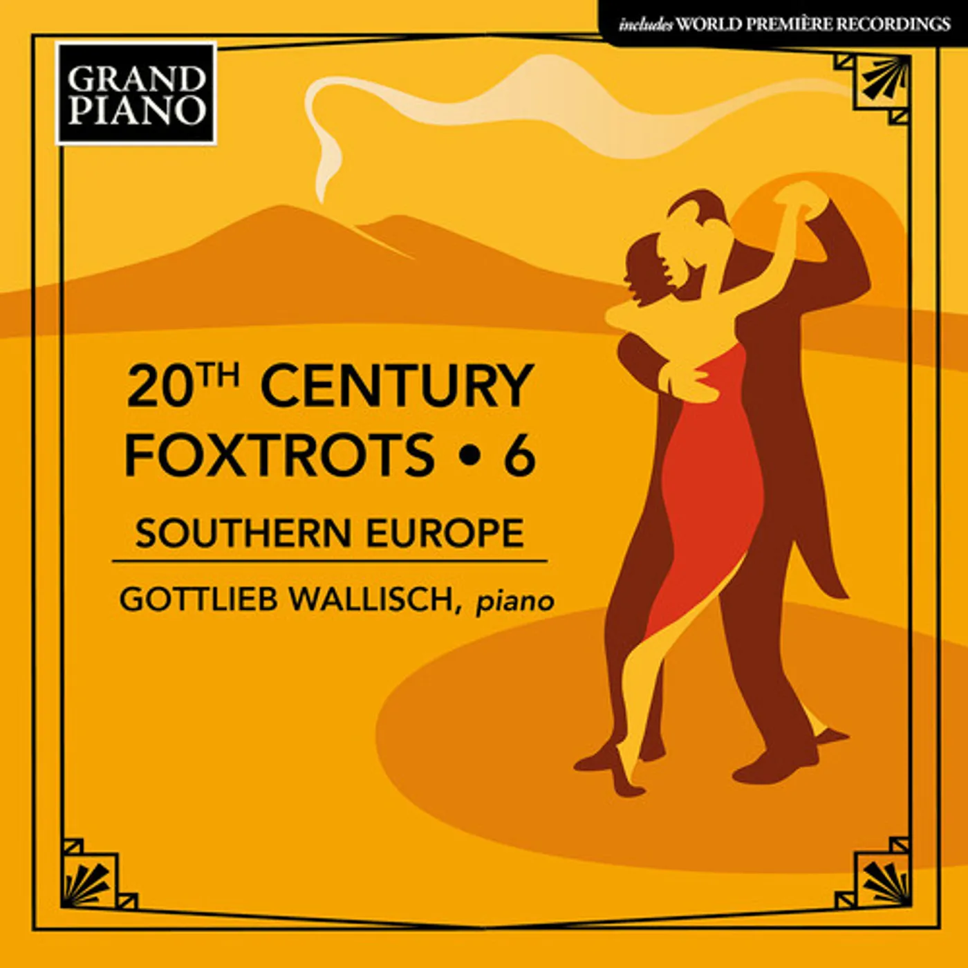 Gottlieb Wallisch 20TH CENTURY FOXTROTS, VOL. 6 - SOUTHERN EUROPE CD
