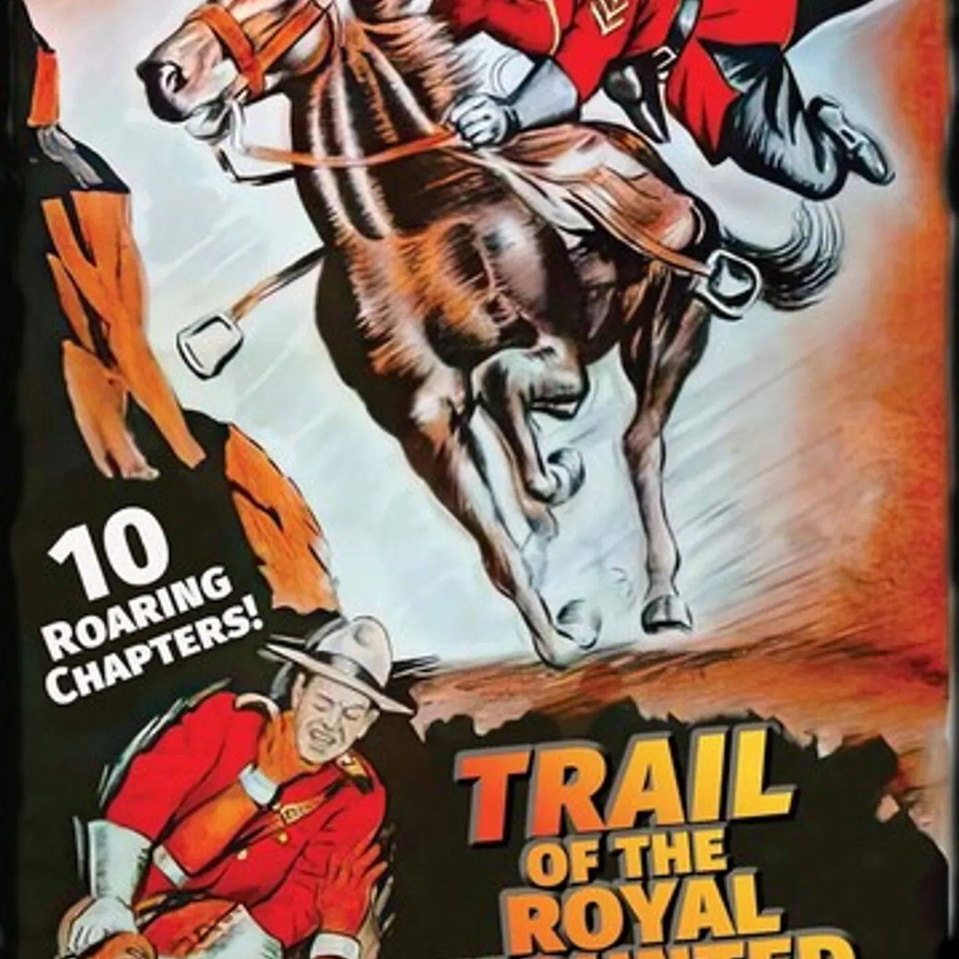 Trail Of The Royal Mounties: 10 Chapter Serial DVD