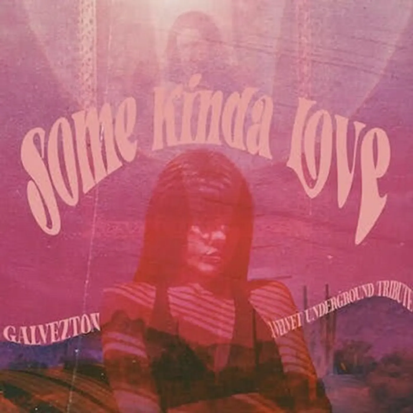 GALVEZTON SOME KINDA LOVE - A TRIBUTE TO THE VELVET Vinyl Record
